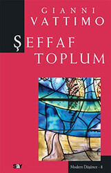 Gianni Vattimo - Şeffaf Toplum Gianni Vattimo - Şeffaf Toplum