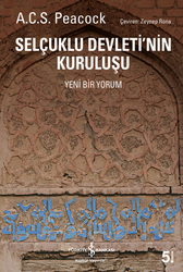 A. C. S. Peacock - Selçuklu Devleti'nin Kuruluşu A. C. S. Peacock - Selçuklu Devleti'nin Kuruluşu