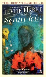 Tevfik Fikret - Senin İçin Tevfik Fikret - Senin İçin