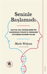 Mark Wolynn - Seninle Başlamadı Mark Wolynn - Seninle Başlamadı