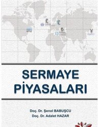 Adalet Hazar,Şenol Babuşcu - Sermaye Piyasaları Adalet Hazar,Şenol Babuşcu - Sermaye Piyasaları