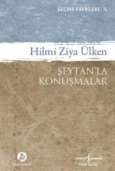 Hilmi Ziya Ülken - Şeytan’la Konuşmalar Hilmi Ziya Ülken - Şeytan’la Konuşmalar