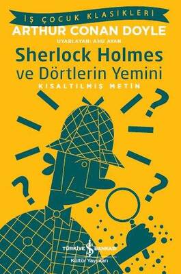 Sherlock Holmes ve Dörtlerin Yemini (Kısaltılmış Metin)