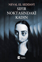 Neval El Saddavi - Sıfır Noktasındaki Kadın Neval El Saddavi - Sıfır Noktasındaki Kadın