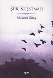 Mustafa Öneş - Şiir Kuşatması Mustafa Öneş - Şiir Kuşatması