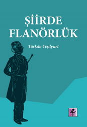 Türkan Yeşilyurt - Şiirde Flanörlük Türkan Yeşilyurt - Şiirde Flanörlük