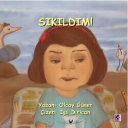 Sıkıldım!