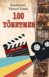 Rıza Kıraç - Sinemamızın Yüzüncü Yılında 100 Yönetmen Rıza Kıraç - Sinemamızın Yüzüncü Yılında 100 Yönetmen