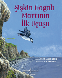 Jonathan London - Şişkin Gagalı Martının İlk Uçuşu Jonathan London - Şişkin Gagalı Martının İlk Uçuşu