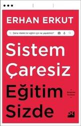 Sistem Çaresiz Eğitim Sizde