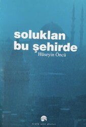 Hüseyin Öncü - Soluklan Bu Şehirde Hüseyin Öncü - Soluklan Bu Şehirde