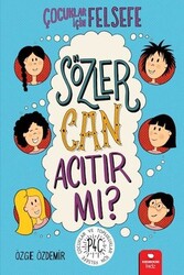 Özge Özdemir - Sözler Can Acıtır mı? - Çocuklar İçin Felsefe Özge Özdemir - Sözler Can Acıtır mı? - Çocuklar İçin Felsefe