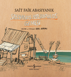 Sait Faik Abasıyanık - Stelyanos Hrisopulos Gemisi Sait Faik Abasıyanık - Stelyanos Hrisopulos Gemisi