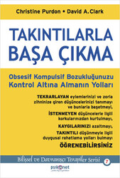 Christine Purdon , David A. Clark - Takıntılarla Başa Çıkma Christine Purdon , David A. Clark - Takıntılarla Başa Çıkma