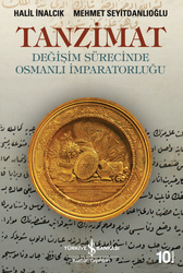 Halil İnalcık , Mehmet Seyitdanlıoğlu - Tanzimat Halil İnalcık , Mehmet Seyitdanlıoğlu - Tanzimat