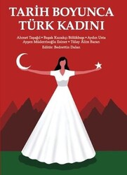 - Tarih Boyunca Türk Kadını  - Tarih Boyunca Türk Kadını