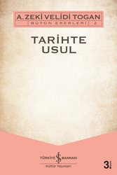 A. Zeki Velidi Togan - Tarihte Usul A. Zeki Velidi Togan - Tarihte Usul