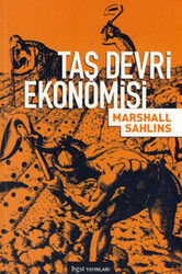 Marshall Sahlins - Taş Devri Ekonomisi Marshall Sahlins - Taş Devri Ekonomisi