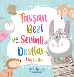 Bethany Rose Hines - Tavşan Bozi Ve Sevimli Dostlar Bethany Rose Hines - Tavşan Bozi Ve Sevimli Dostlar