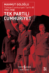 Mahmut Goloğlu - Tek Partili Cumhuriyet Mahmut Goloğlu - Tek Partili Cumhuriyet