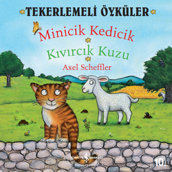 Axel Scheffler - Tekerlemeli Öyküler : Minicik Kedicik - Kıvırcık Kuzu Axel Scheffler - Tekerlemeli Öyküler : Minicik Kedicik - Kıvırcık Kuzu