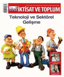 Teknoloji ve Sektörel Gelişme İktisat ve Toplum Dergisi sayı 88