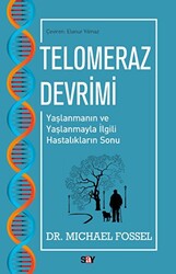 Michael Fossel - Telomeraz Devrimi Michael Fossel - Telomeraz Devrimi