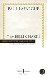 Paul Lafargue - Tembellik Hakkı Paul Lafargue - Tembellik Hakkı