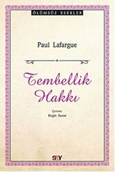 Paul Lafargue - Tembellik Hakkı Paul Lafargue - Tembellik Hakkı