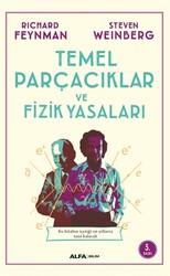 Richard Feynman,Steven Weinberg - Temel Parçacıklar ve Fizik Yasaları Richard Feynman,Steven Weinberg - Temel Parçacıklar ve Fizik Yasaları