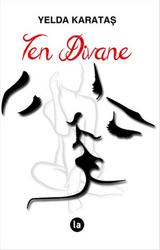 Yelda Karataş - Ten Divane Yelda Karataş - Ten Divane