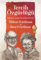 Milton Friedman,Rose Friedman - Tercih Özgürlüğü Milton Friedman,Rose Friedman - Tercih Özgürlüğü