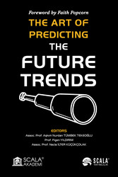 A.N.T. Tekeoğlu, F. Yıldırım, N. İ. Küçükçolak - THE ART OF PREDICTING THE FUTURE TRENDS A.N.T. Tekeoğlu, F. Yıldırım, N. İ. Küçükçolak - THE ART OF PREDICTING THE FUTURE TRENDS