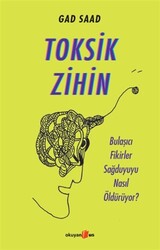 Gad Saad - Toksik Zihin Gad Saad - Toksik Zihin