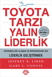Gary L. Convıs , Jeffrey K. Liker - Toyota Tarzı Yalın Liderlik Gary L. Convıs , Jeffrey K. Liker - Toyota Tarzı Yalın Liderlik