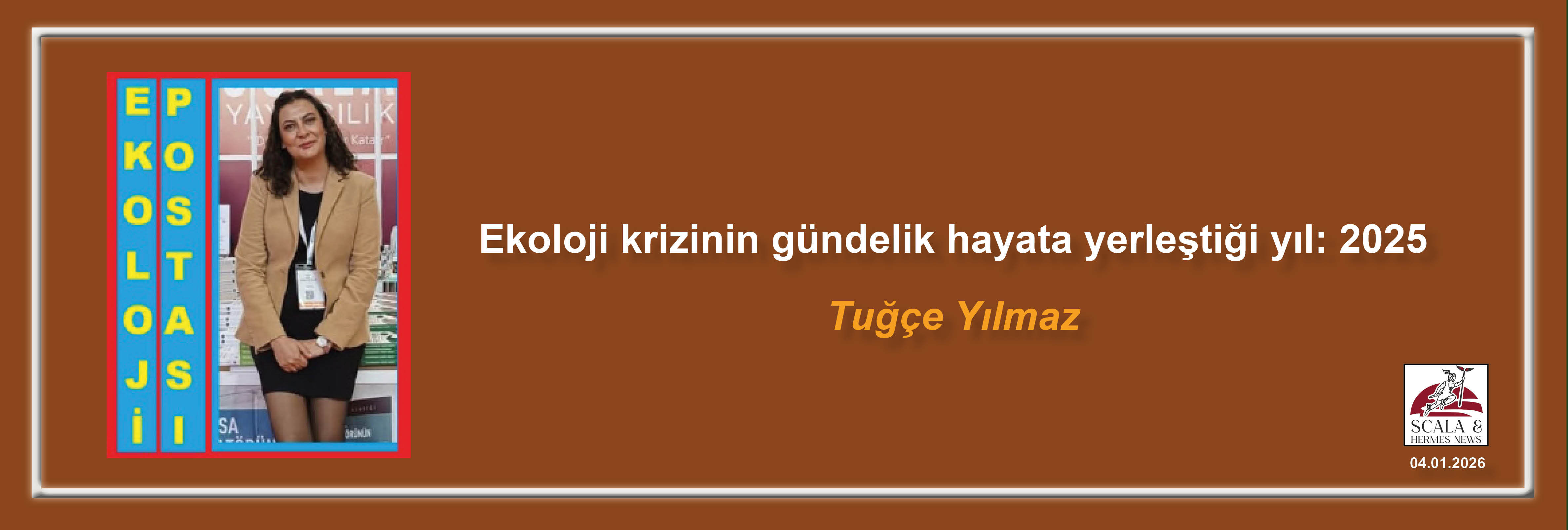 tugce-yilmaz-ekoloji-krizinin-gundelik-hayata-yerlestigi-yil-2025
