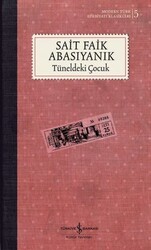 Sait Faik Abasıyanık - Tüneldeki Çocuk Sait Faik Abasıyanık - Tüneldeki Çocuk