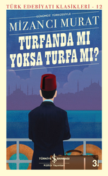 Mizancı Murat - Turfanda Mı Yoksa Turfa Mı? Mizancı Murat - Turfanda Mı Yoksa Turfa Mı?