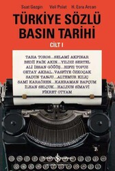 H. Esra Arcan , Suat Gezgin , Veli Polat - Türkiye Sözlü Basın Tarihi Cilt 1 H. Esra Arcan , Suat Gezgin , Veli Polat - Türkiye Sözlü Basın Tarihi Cilt 1