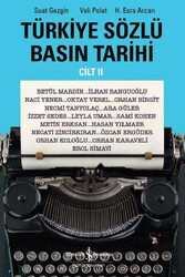 H. Esra Arcan , Suat Gezgin , Veli Polat - Türkiye Sözlü Basın Tarihi - Cilt II H. Esra Arcan , Suat Gezgin , Veli Polat - Türkiye Sözlü Basın Tarihi - Cilt II