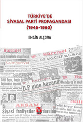 Engin Alçora - Türkiye'de Siyasal Parti Propagandası (1946-1960) Engin Alçora - Türkiye'de Siyasal Parti Propagandası (1946-1960)