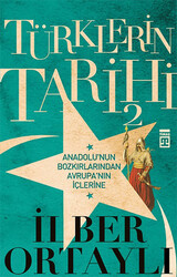 İlber Ortaylı - Türklerin Tarihi 2 İlber Ortaylı - Türklerin Tarihi 2