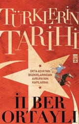 İlber Ortaylı - Türklerin Tarihi İlber Ortaylı - Türklerin Tarihi