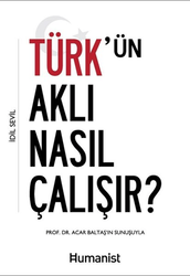 İdil Sevil - Türk'ün Aklı Nasıl Çalışır? İdil Sevil - Türk'ün Aklı Nasıl Çalışır?