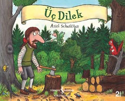 Axel Scheffler - Üç Dilek Axel Scheffler - Üç Dilek