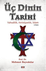 Mehmet Bayraktar - Üç Dinin Tarihi Mehmet Bayraktar - Üç Dinin Tarihi