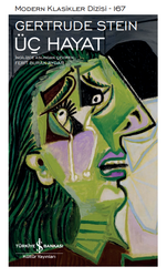 Gertrude Stein - Üç Hayat Gertrude Stein - Üç Hayat