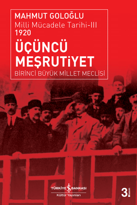 Üçüncü Meşrutiyet : Milli Mücadele Tarihi 3 1920