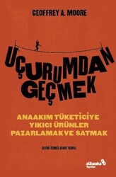 Geoffrey A. Moore - Uçurumdan Geçmek Geoffrey A. Moore - Uçurumdan Geçmek