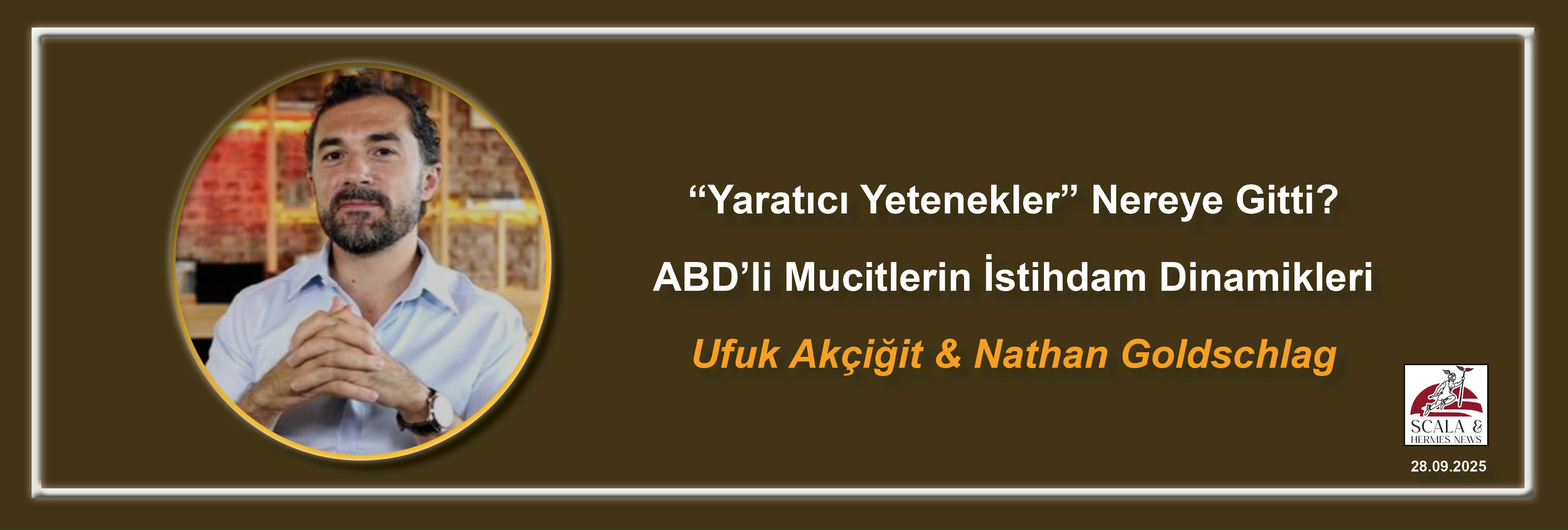 ufuk-akcigit-nathan-goldschlag-yaratici-yetenekler-nereye-gitti